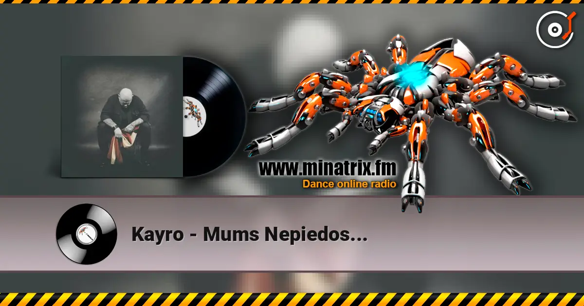 Kayro - Mums Nepiedos... жоғары сапада онлайн тыңдау | Minatrix.FM