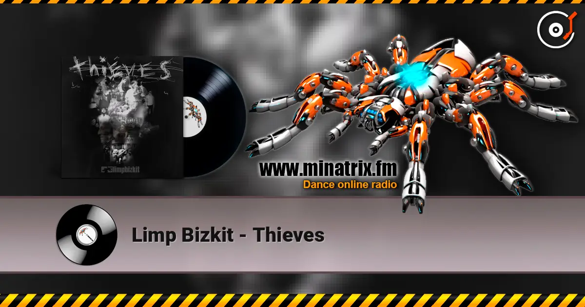 Limp Bizkit - Thieves жоғары сапада онлайн тыңдау | Minatrix.FM