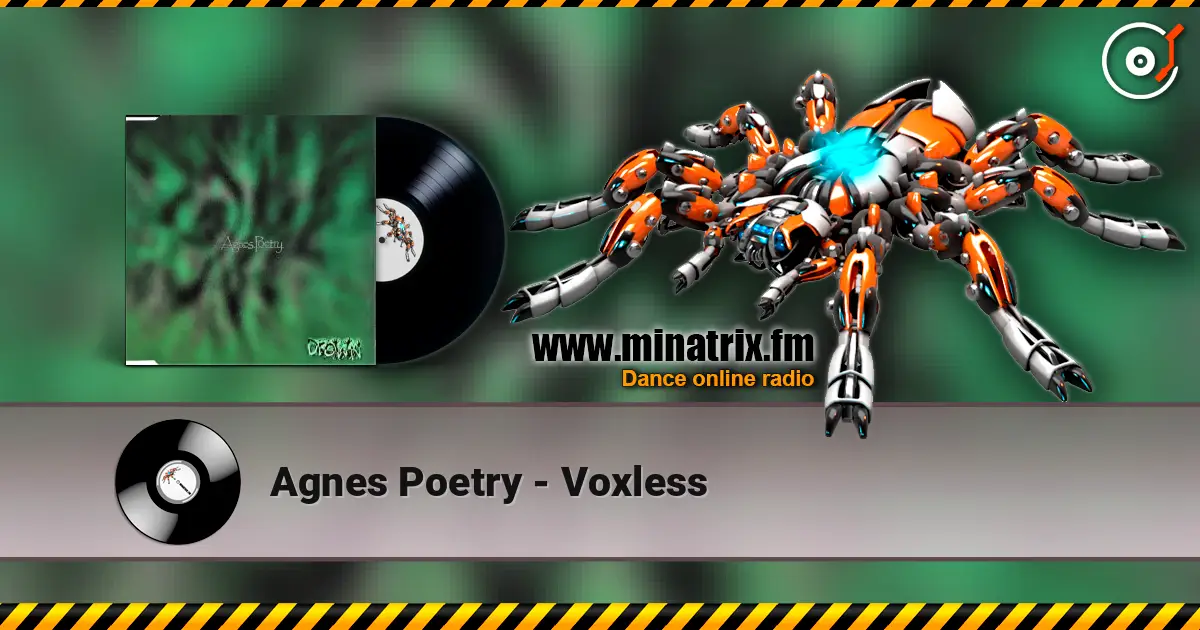 Agnes Poetry - Voxless жоғары сапада онлайн тыңдау | Minatrix.FM