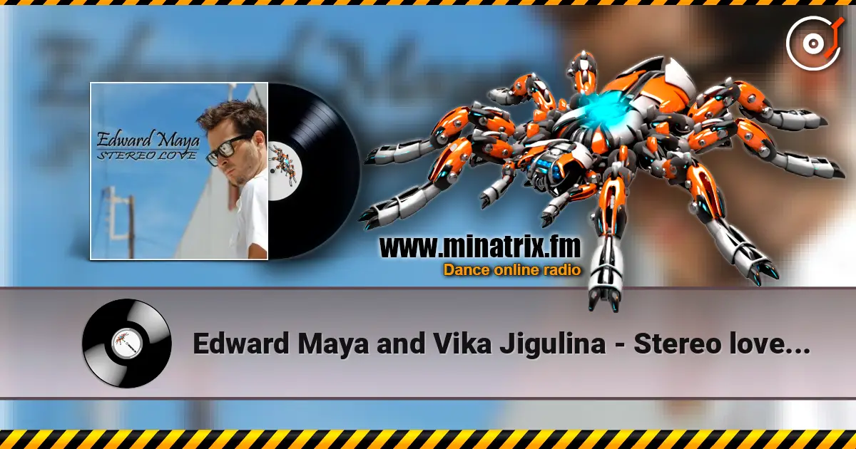 Edward Maya and Vika Jigulina - Stereo love (original mix) жоғары сапада онлайн тыңдау | Minatrix.FM