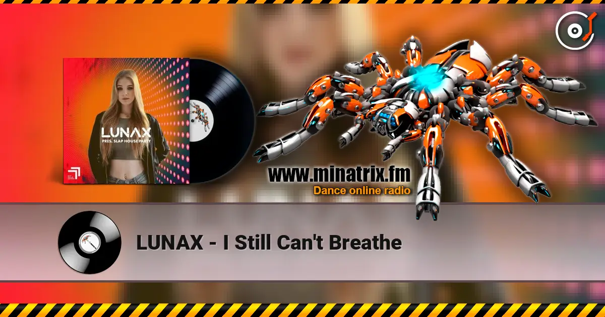 LUNAX - I Still Can't Breathe жоғары сапада онлайн тыңдау | Minatrix.FM
