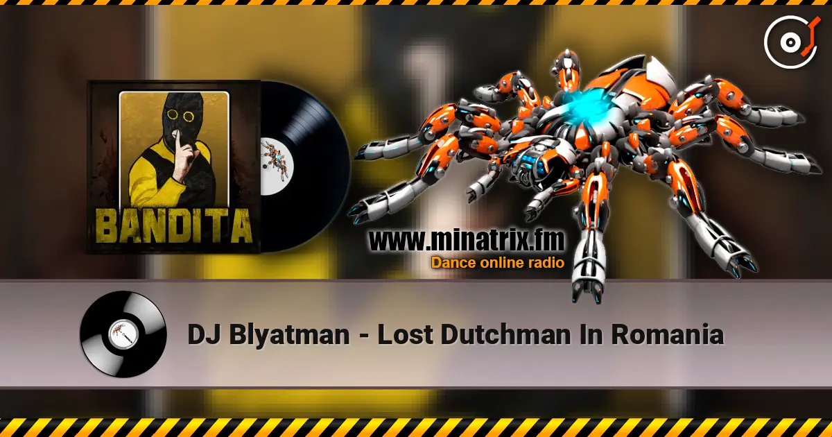 DJ Blyatman - Lost Dutchman In Romania жоғары сапада онлайн тыңдау | Minatrix.FM
