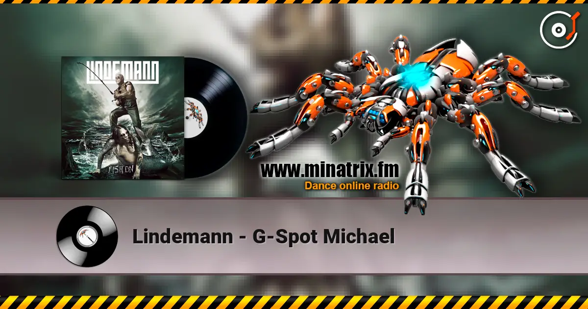 Lindemann - G-Spot Michael жоғары сапада онлайн тыңдау | Minatrix.FM