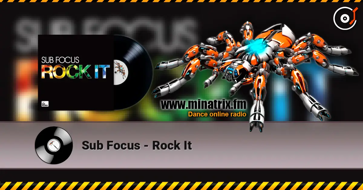 Sub Focus - Rock It жоғары сапада онлайн тыңдау | Minatrix.FM