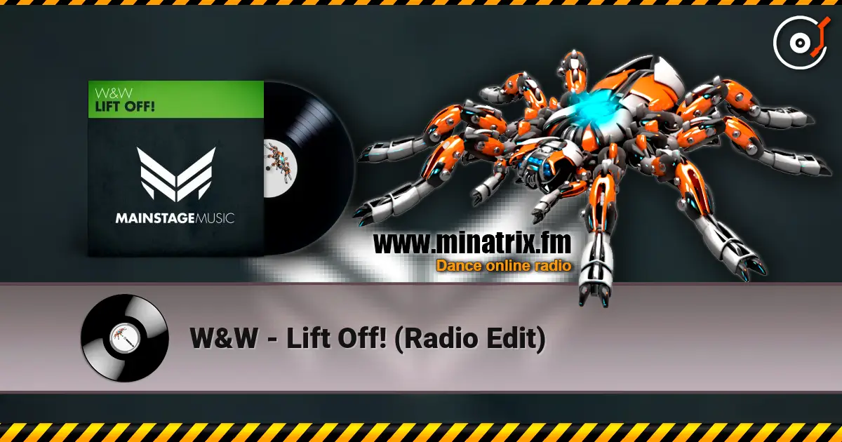W&W - Lift Off! (Radio Edit) жоғары сапада онлайн тыңдау | Minatrix.FM