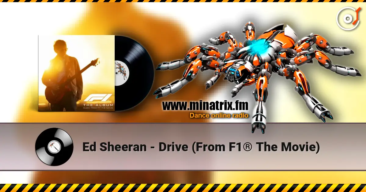 Ed Sheeran - Drive (From F1® The Movie) жоғары сапада онлайн тыңдау | Minatrix.FM
