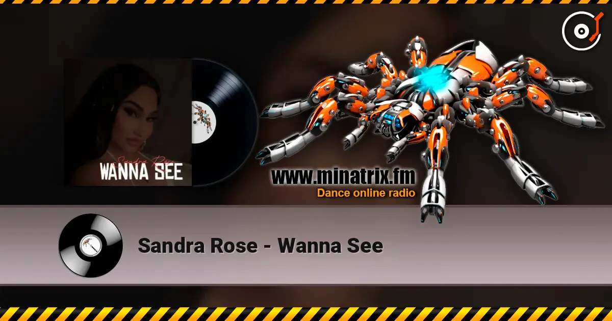 Sandra Rose - Wanna See жоғары сапада онлайн тыңдау | Minatrix.FM