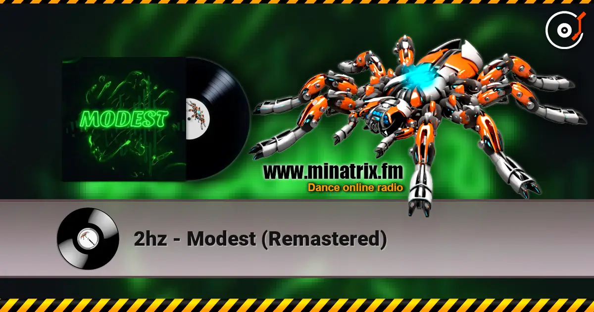 2hz - Modest (Remastered) жоғары сапада онлайн тыңдау | Minatrix.FM