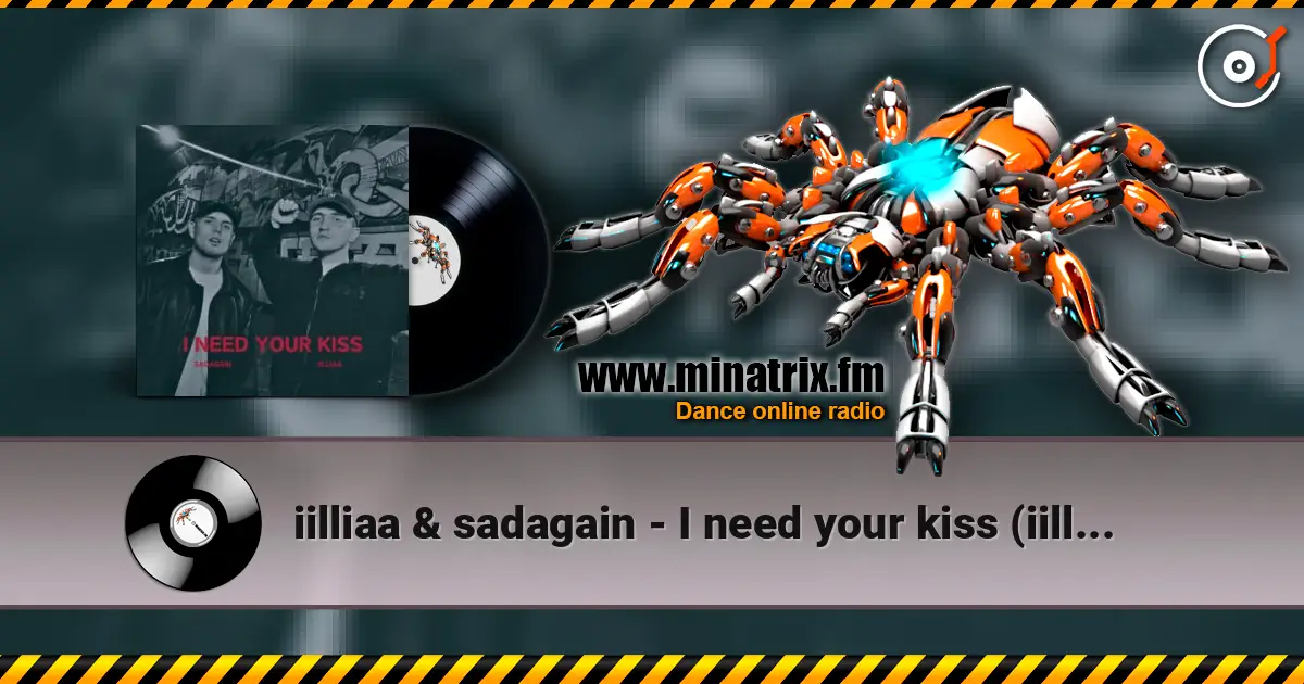 iilliaa & sadagain - I need your kiss (iilliaa version) жоғары сапада онлайн тыңдау | Minatrix.FM