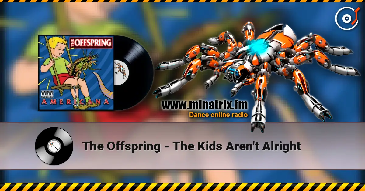 The Offspring - The Kids Aren't Alright жоғары сапада онлайн тыңдау | Minatrix.FM