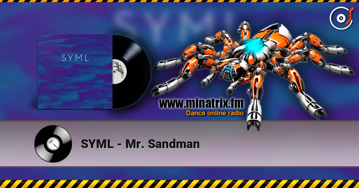 SYML - Mr. Sandman жоғары сапада онлайн тыңдау | Minatrix.FM