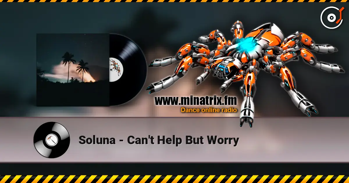 Soluna - Can't Help But Worry жоғары сапада онлайн тыңдау | Minatrix.FM