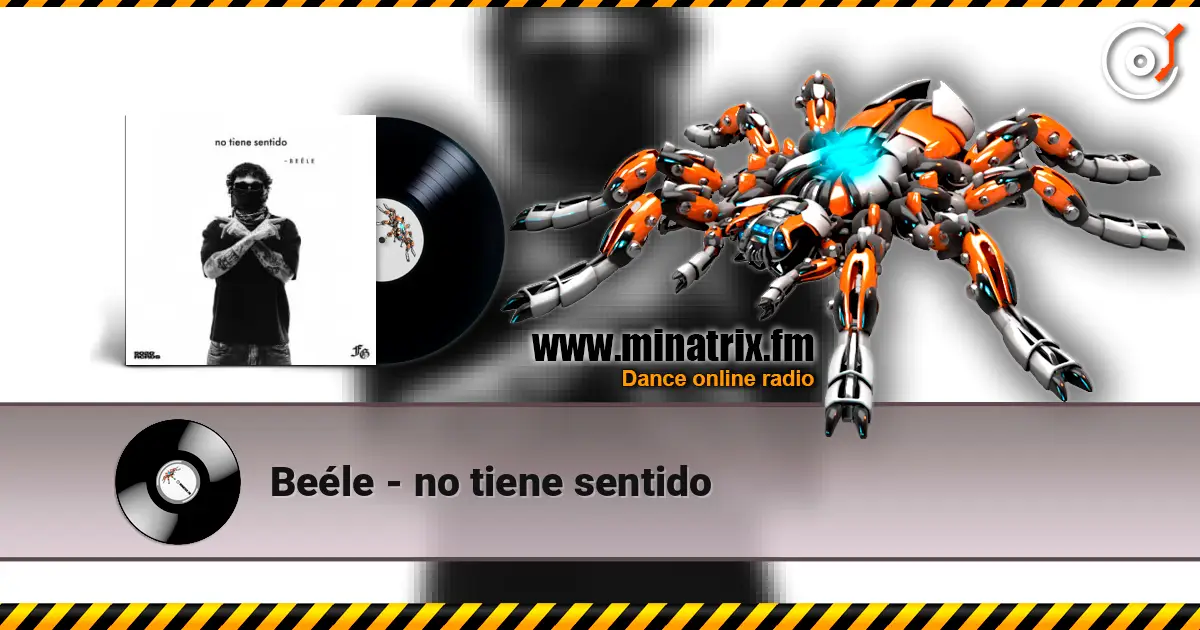 Beéle - no tiene sentido жоғары сапада онлайн тыңдау | Minatrix.FM