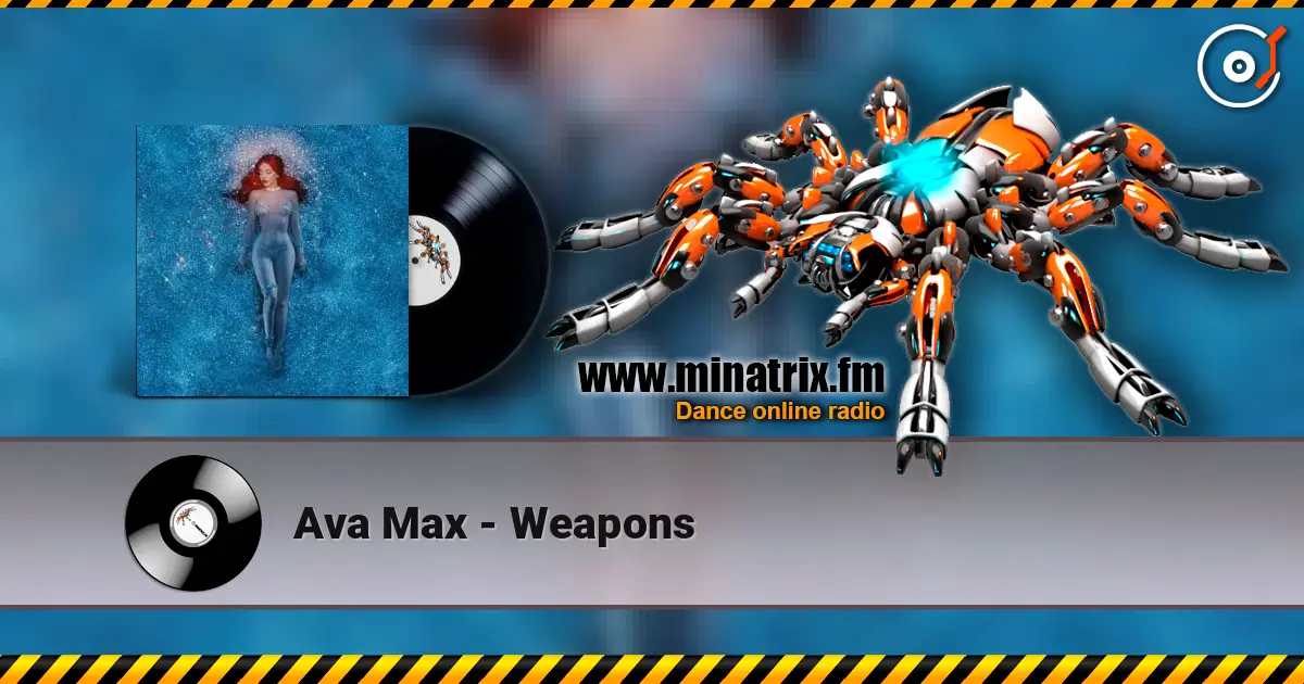 Ava Max - Weapons жоғары сапада онлайн тыңдау | Minatrix.FM