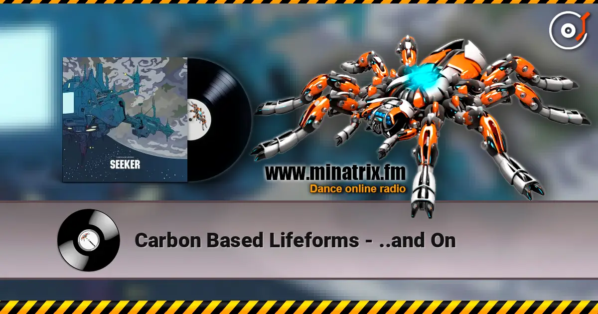 Carbon Based Lifeforms - ..and On жоғары сапада онлайн тыңдау | Minatrix.FM