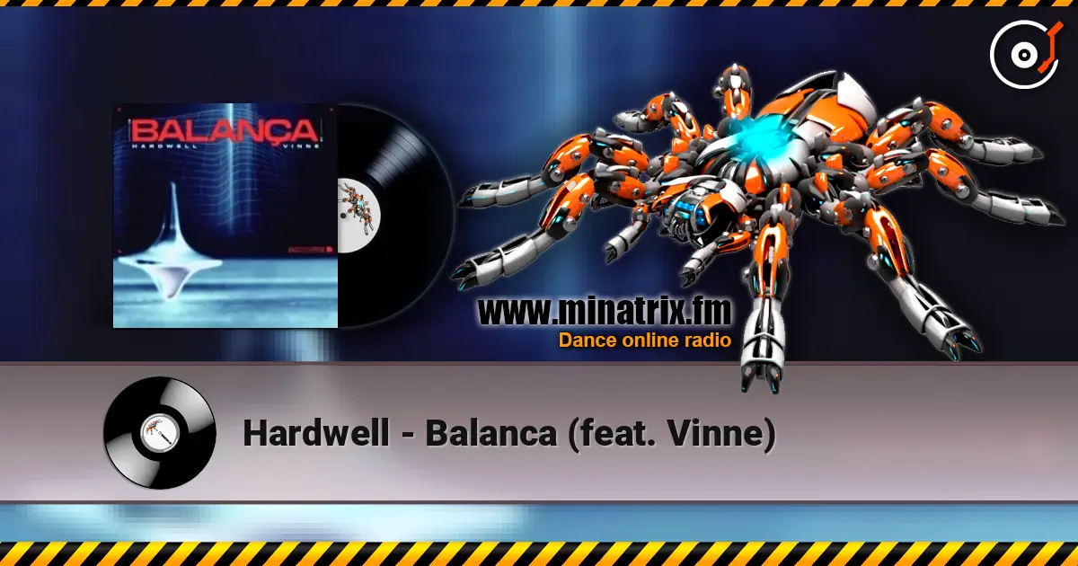 Hardwell - Balanca (feat. Vinne) жоғары сапада онлайн тыңдау | Minatrix.FM