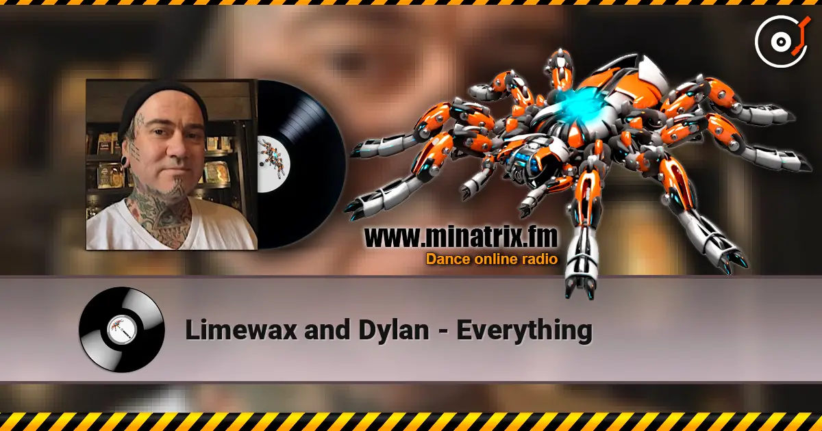 Limewax and Dylan - Everything жоғары сапада онлайн тыңдау | Minatrix.FM