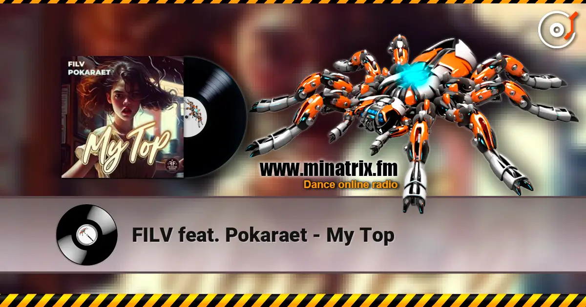 FILV feat. Pokaraet - My Top жоғары сапада онлайн тыңдау | Minatrix.FM