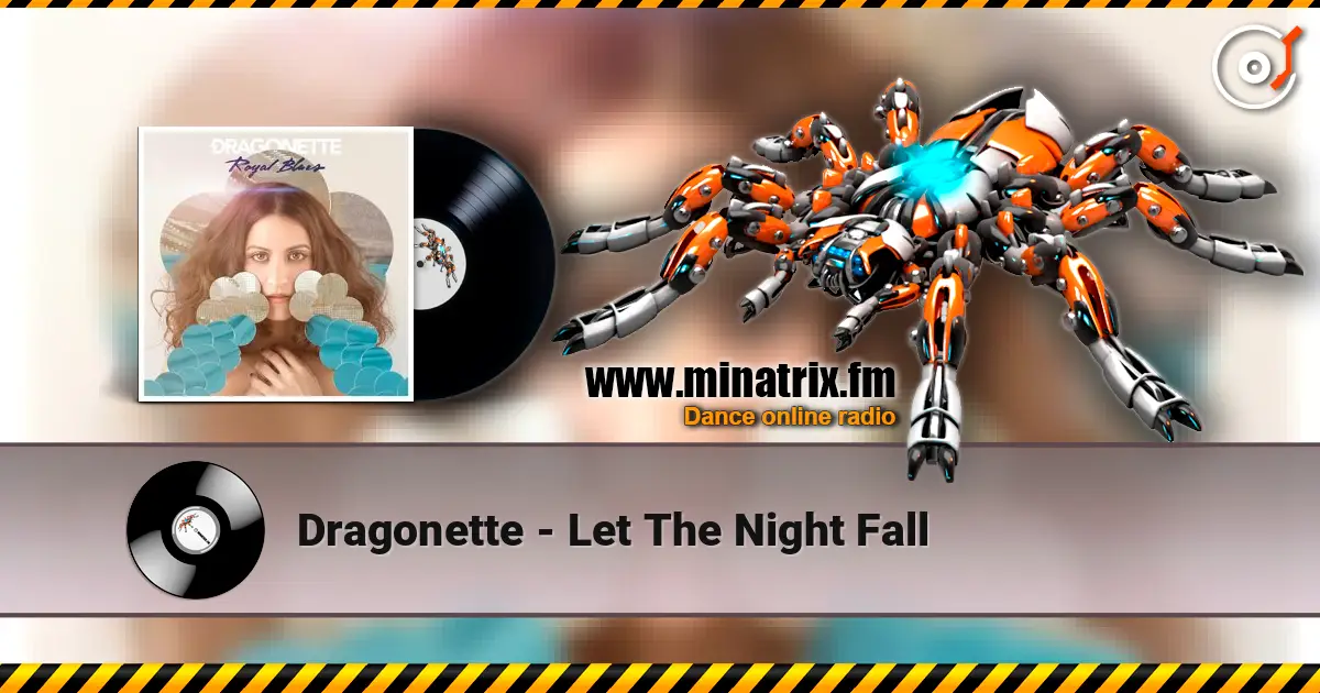 Dragonette - Let The Night Fall жоғары сапада онлайн тыңдау | Minatrix.FM