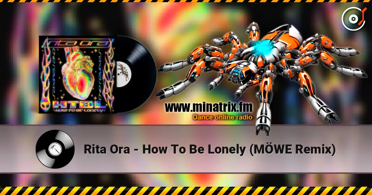 Rita Ora - How To Be Lonely (MÖWE Remix) жоғары сапада онлайн тыңдау | Minatrix.FM