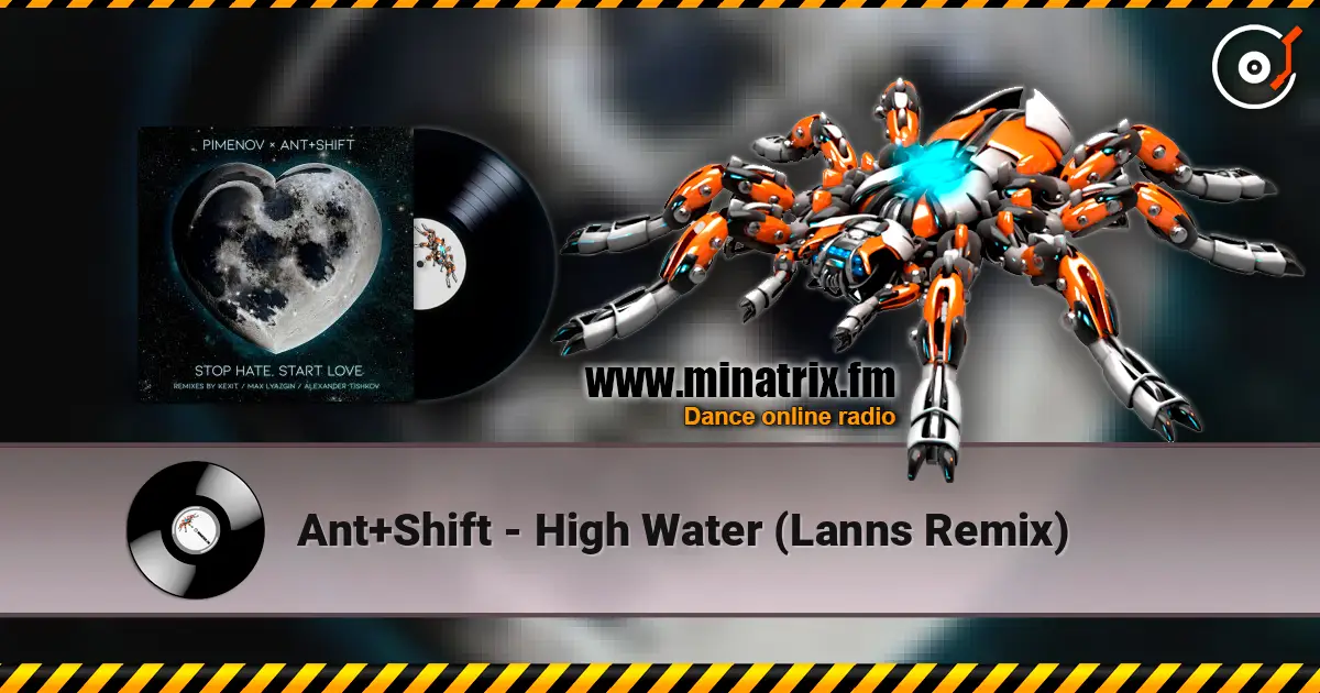 Ant+Shift - High Water (Lanns Remix) жоғары сапада онлайн тыңдау | Minatrix.FM