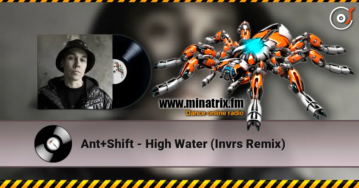 Ant+Shift - High Water (Invrs Remix) жоғары сапада онлайн тыңдау | Minatrix.FM