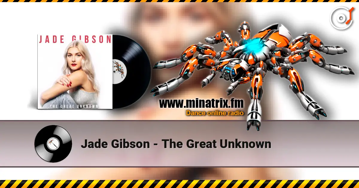 Jade Gibson - The Great Unknown жоғары сапада онлайн тыңдау | Minatrix.FM