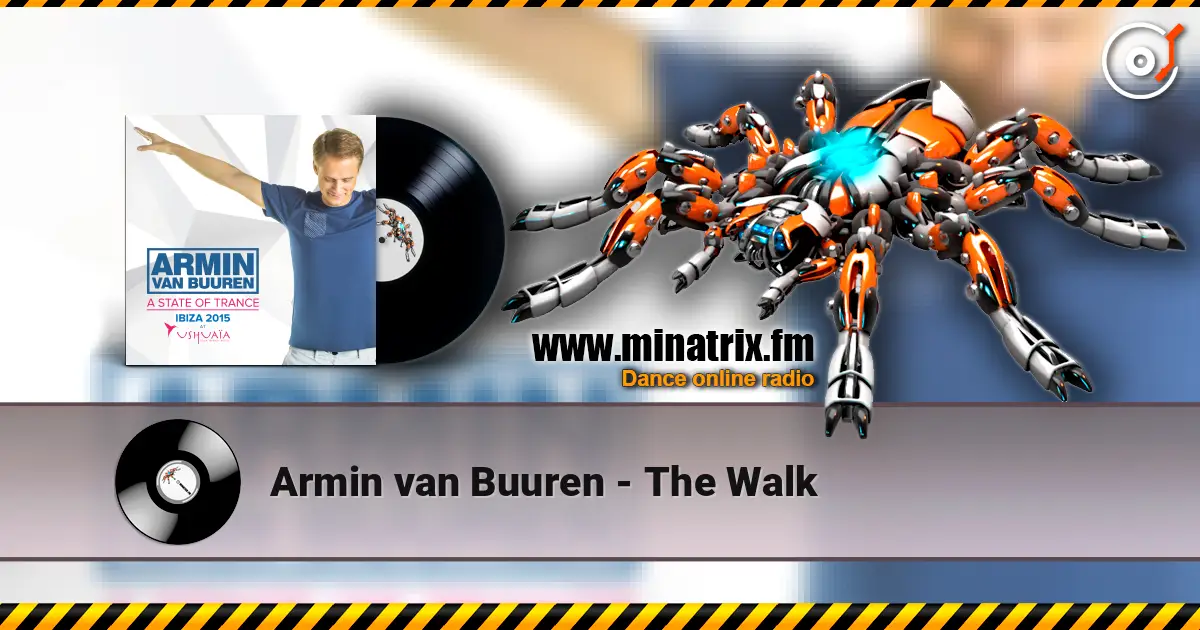Armin van Buuren - The Walk жоғары сапада онлайн тыңдау | Minatrix.FM