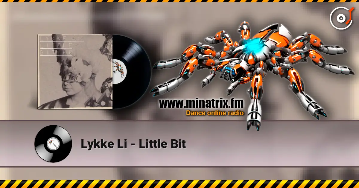 Lykke Li - Little Bit жоғары сапада онлайн тыңдау | Minatrix.FM