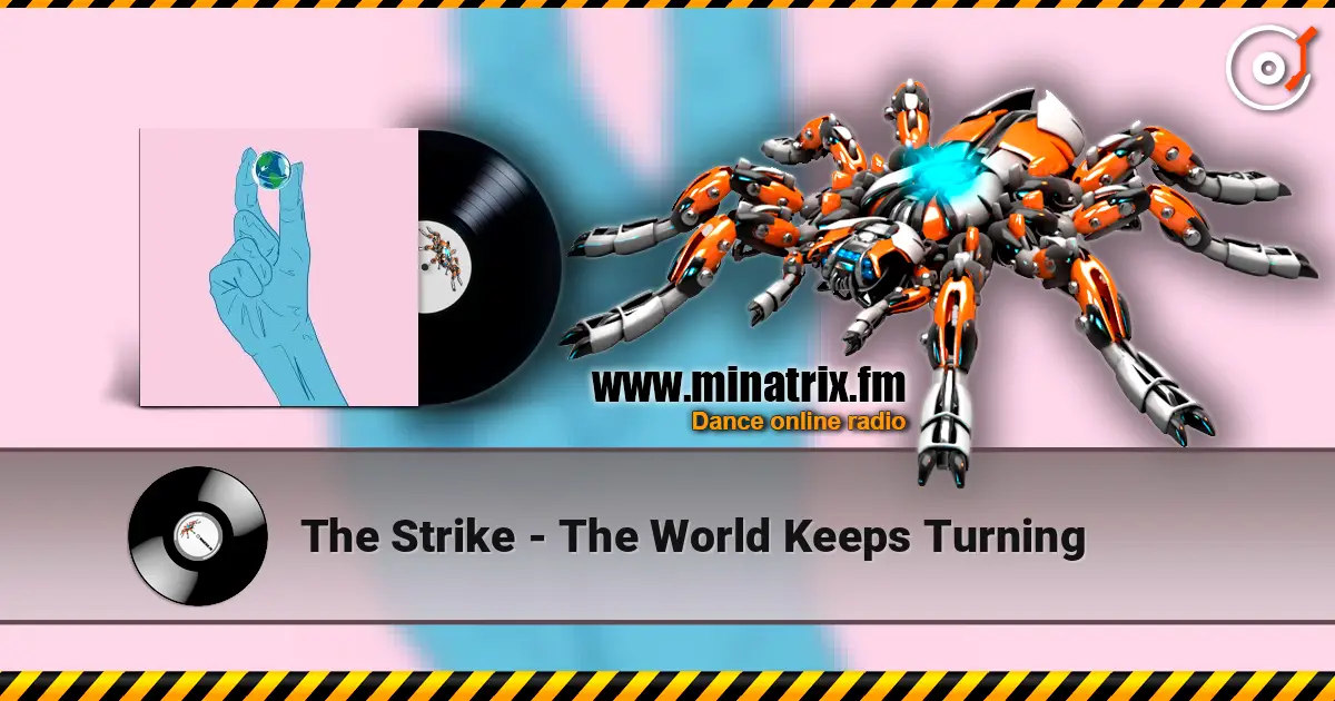 The Strike - The World Keeps Turning жоғары сапада онлайн тыңдау | Minatrix.FM