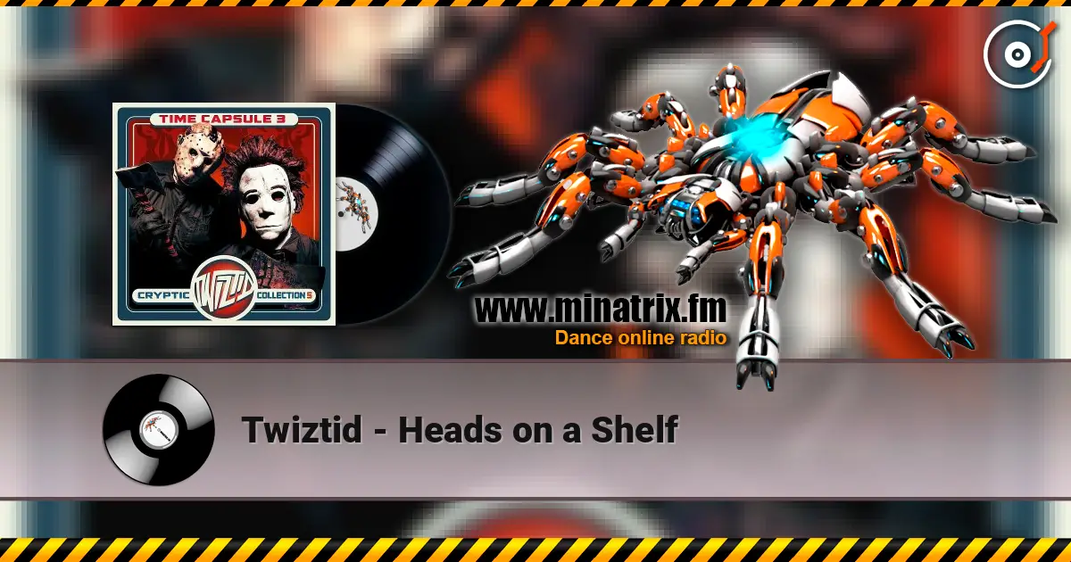 Twiztid - Heads on a Shelf жоғары сапада онлайн тыңдау | Minatrix.FM