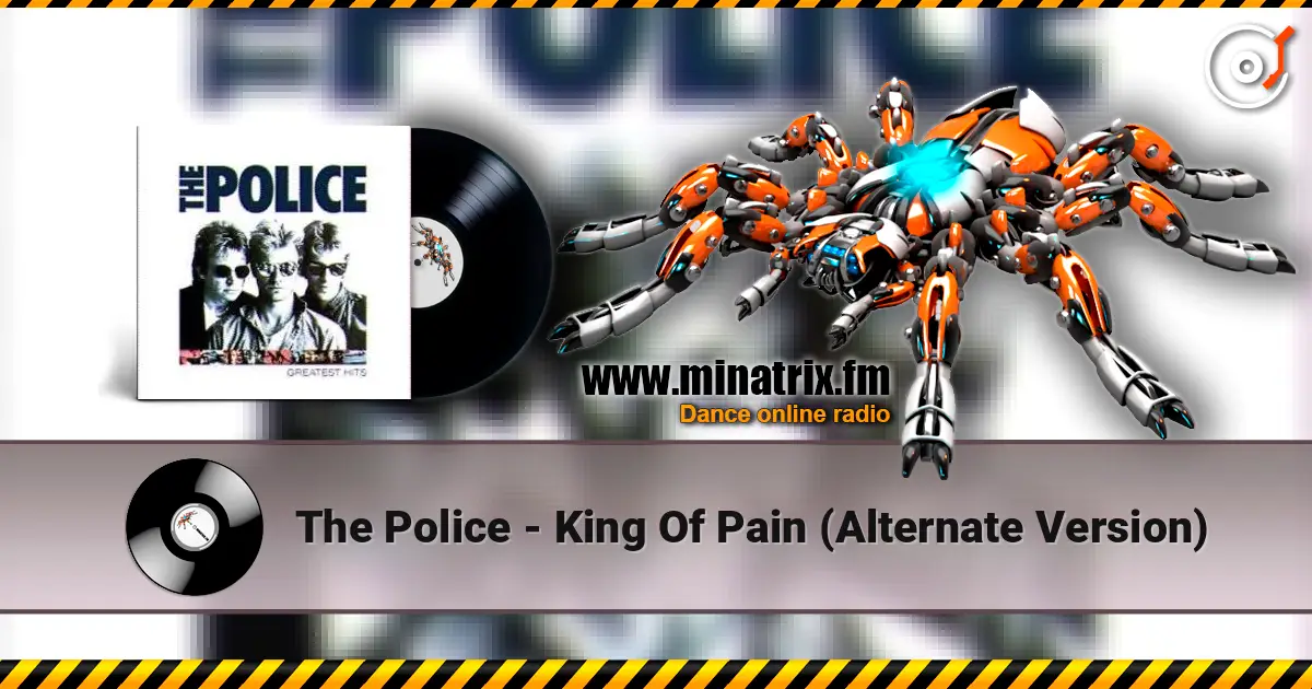 The Police - King Of Pain (Alternate Version) жоғары сапада онлайн тыңдау | Minatrix.FM