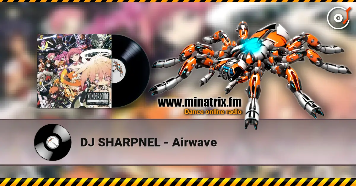 DJ SHARPNEL - Airwave жоғары сапада онлайн тыңдау | Minatrix.FM