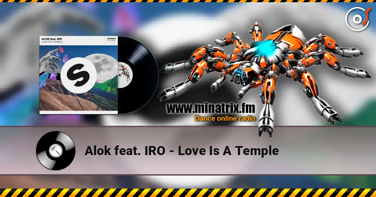 Alok feat. IRO - Love Is A Temple жоғары сапада онлайн тыңдау | Minatrix.FM