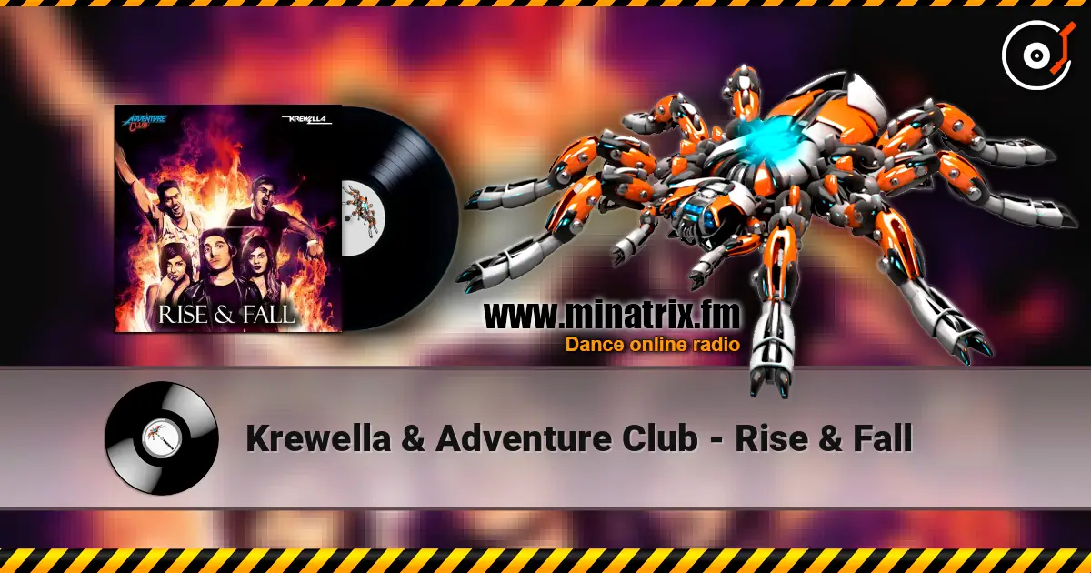 Krewella & Adventure Club - Rise & Fall жоғары сапада онлайн тыңдау | Minatrix.FM