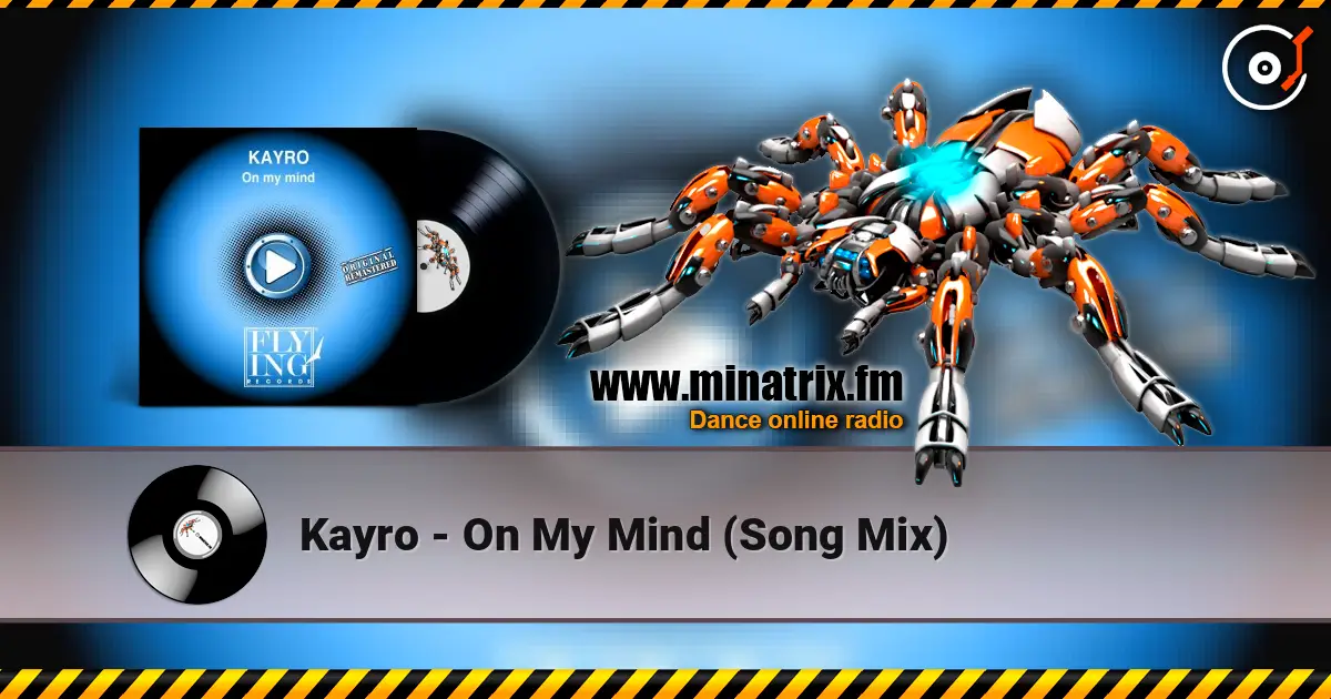 Kayro - On My Mind (Song Mix) жоғары сапада онлайн тыңдау | Minatrix.FM