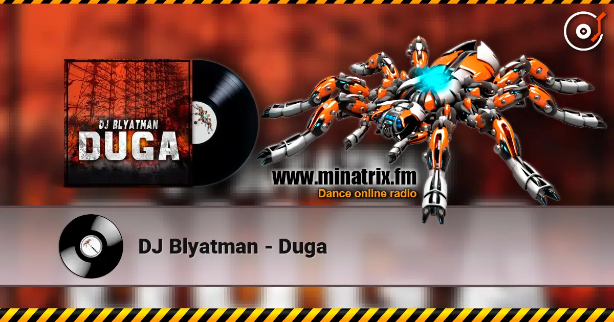 DJ Blyatman - Duga жоғары сапада онлайн тыңдау | Minatrix.FM