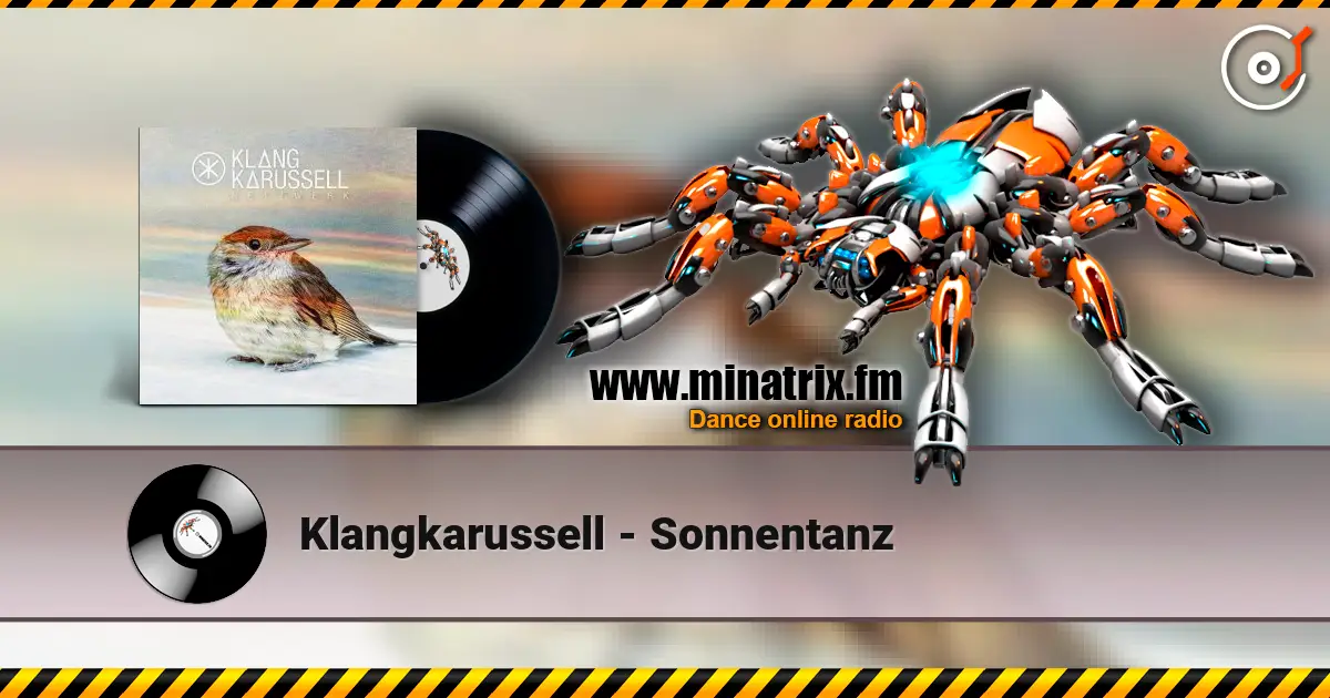 Klangkarussell - Sonnentanz жоғары сапада онлайн тыңдау | Minatrix.FM