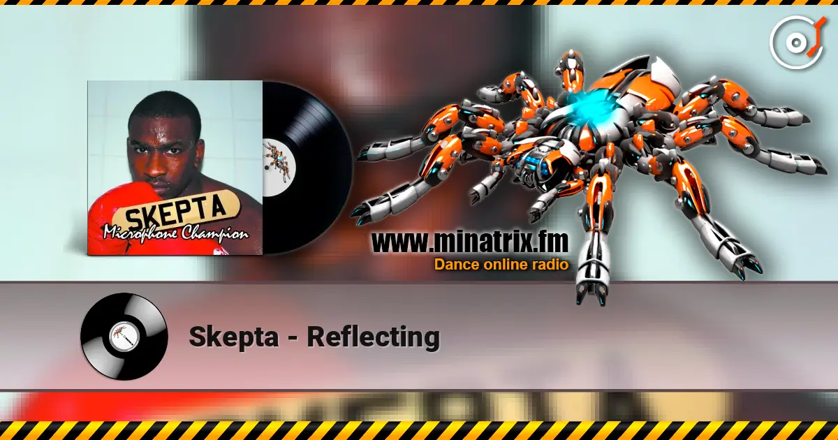 Skepta - Reflecting жоғары сапада онлайн тыңдау | Minatrix.FM