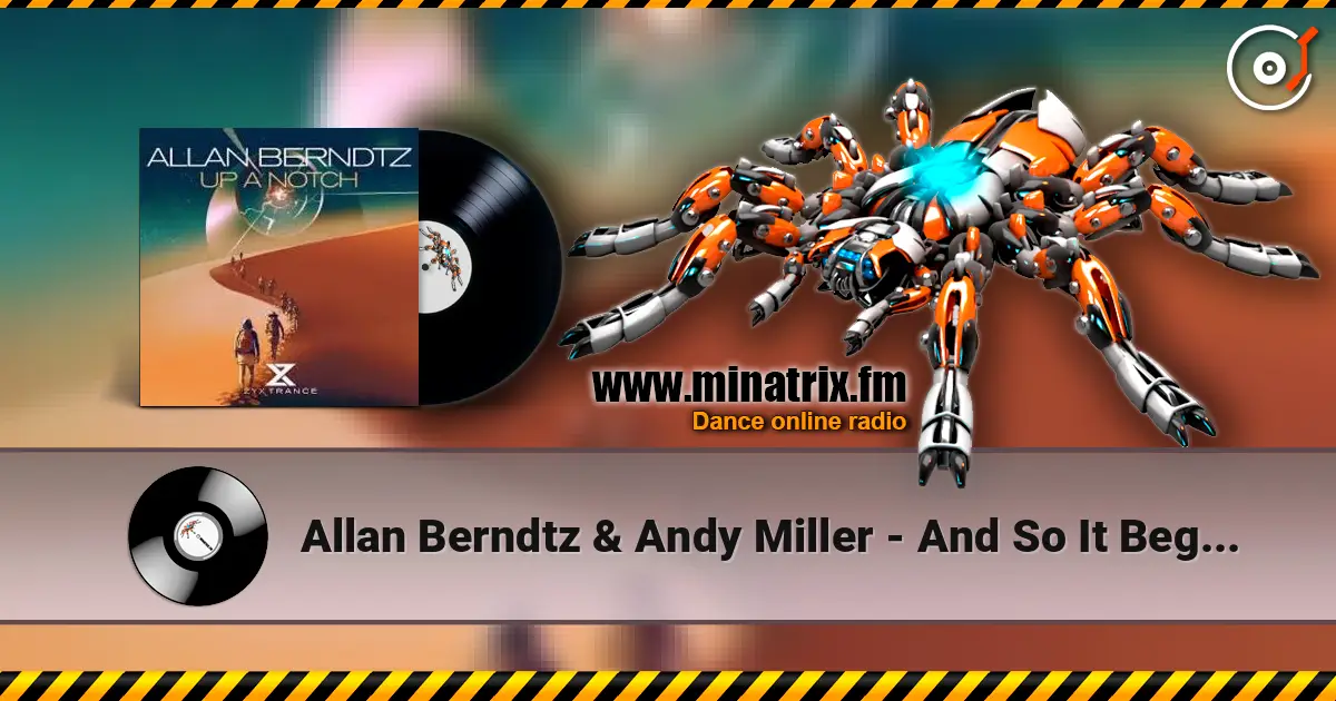 Allan Berndtz & Andy Miller - And So It Begins жоғары сапада онлайн тыңдау | Minatrix.FM