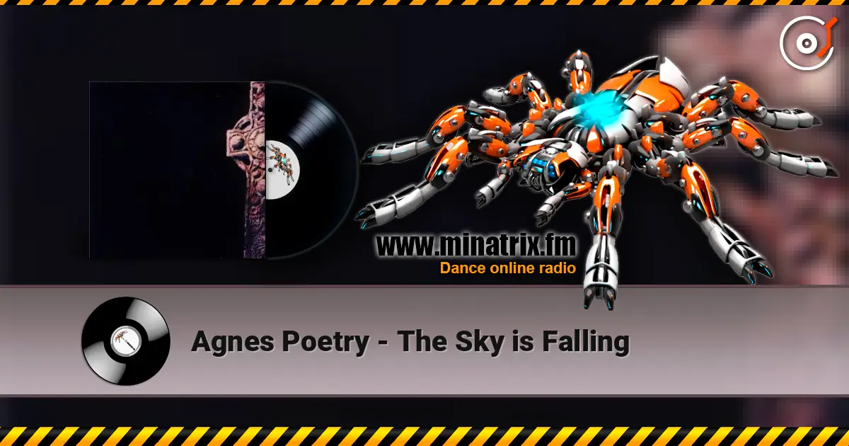 Agnes Poetry - The Sky is Falling жоғары сапада онлайн тыңдау | Minatrix.FM
