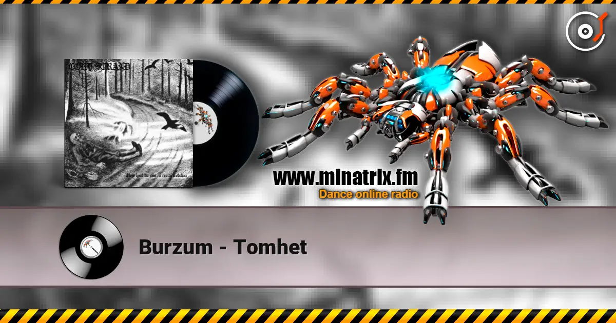 Burzum - Tomhet жоғары сапада онлайн тыңдау | Minatrix.FM