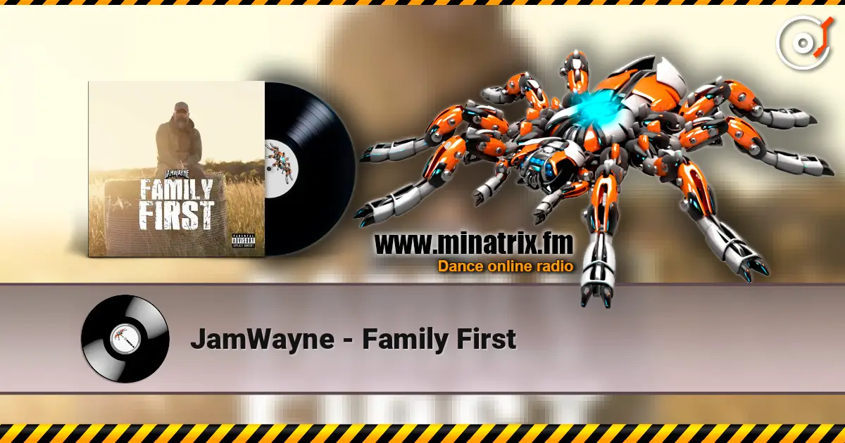JamWayne - Family First жоғары сапада онлайн тыңдау | Minatrix.FM