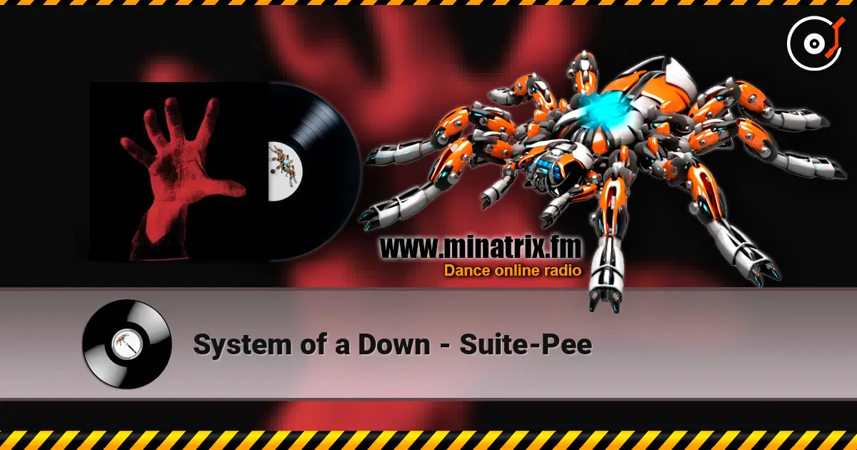 System of a Down - Suite-Pee жоғары сапада онлайн тыңдау | Minatrix.FM