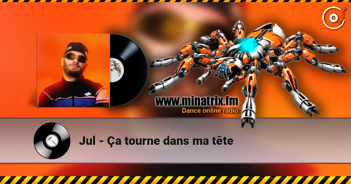 Jul - Ça tourne dans ma tête жоғары сапада онлайн тыңдау | Minatrix.FM