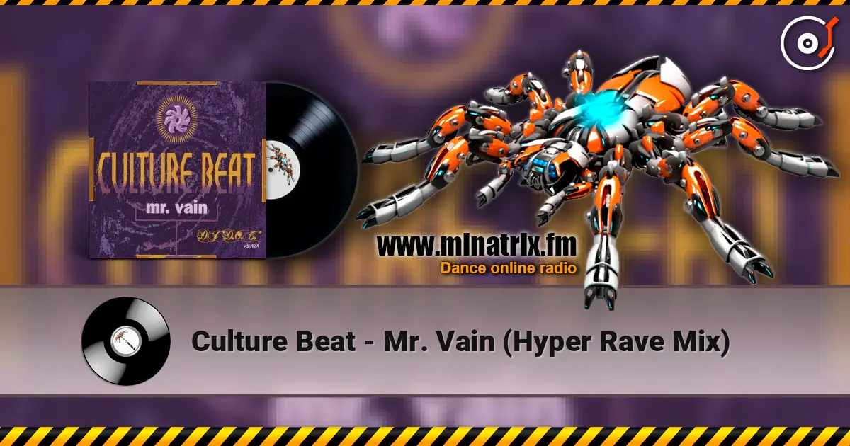 Culture Beat - Mr. Vain (Hyper Rave Mix) жоғары сапада онлайн тыңдау | Minatrix.FM