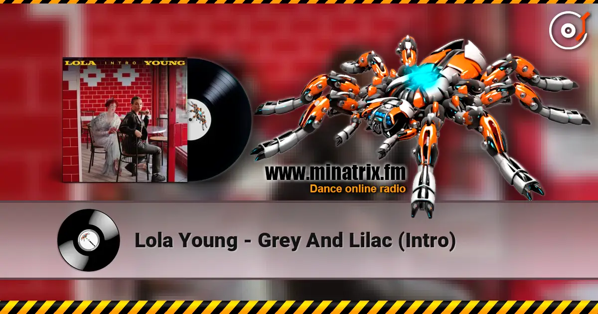 Lola Young - Grey And Lilac (Intro) жоғары сапада онлайн тыңдау | Minatrix.FM