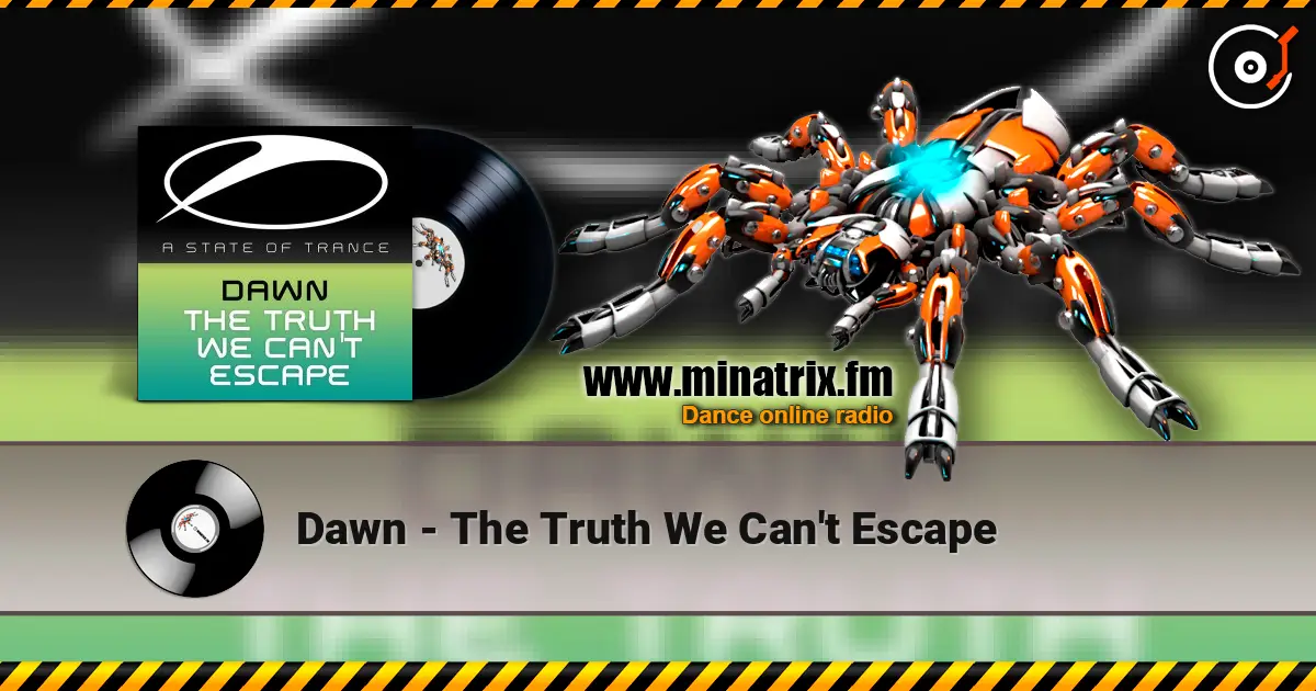 Dawn - The Truth We Can't Escape жоғары сапада онлайн тыңдау | Minatrix.FM