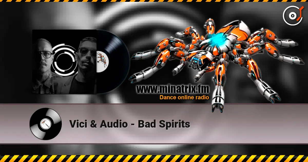 Vici & Audio - Bad Spirits жоғары сапада онлайн тыңдау | Minatrix.FM