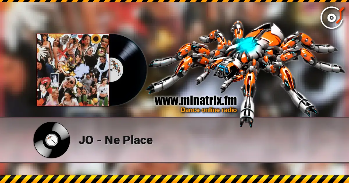 JO - Ne Place жоғары сапада онлайн тыңдау | Minatrix.FM